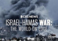 Israel-Hamas War: The World on Edge | CBS News Primetime Special