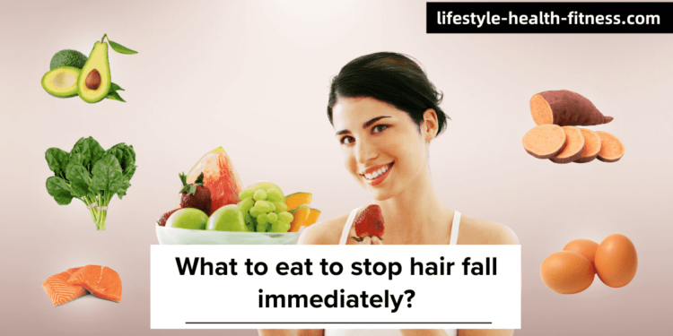 what to eat to stop hair fall immediately
