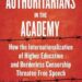 Sarah McLaughlin (FIRE) on “Authoritarians in the Academy: How the Internationalization of Higher Education and Borderless Censorship Threaten Free Speech,”