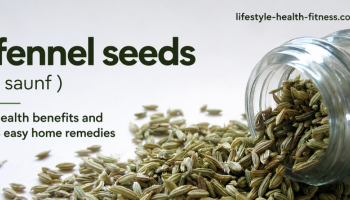 How to Use Fennel Seeds Home Remedies for Health issues?